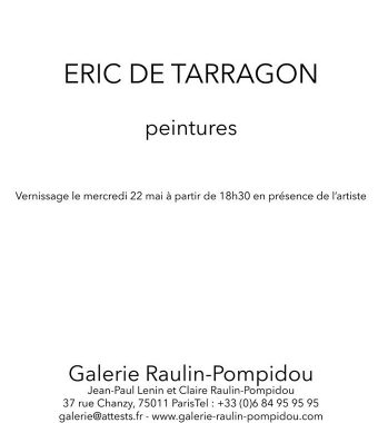 Du 22 mai au 21 juin 2019 ERIC DE TARRAGON peintures
